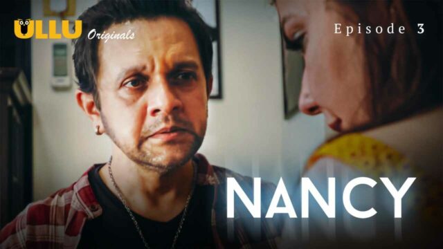 Nancy Free Ullu Hot Web Series 2021 Season 1 Episode 3