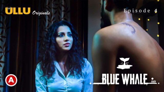 Blue Whale Ullu Originals Hindi Hot Web Series 2021 Episode4