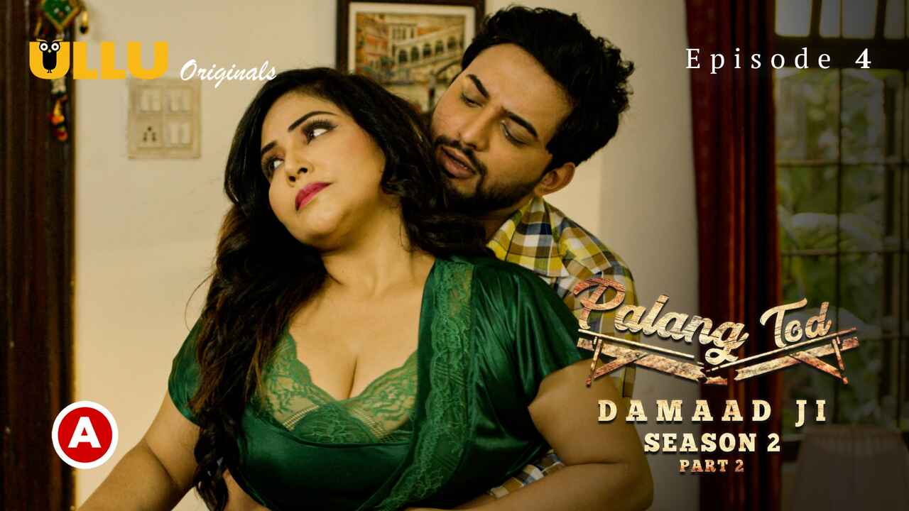 Palang Tod Damaad Ji Season 2 Part 2 2022 Ullu Hot Web Series E4