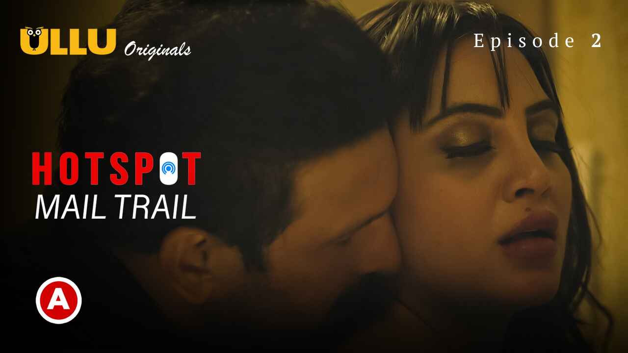 Hotspot Mail Trail Ullu Originals 2022 Hot Web Series Ep 2