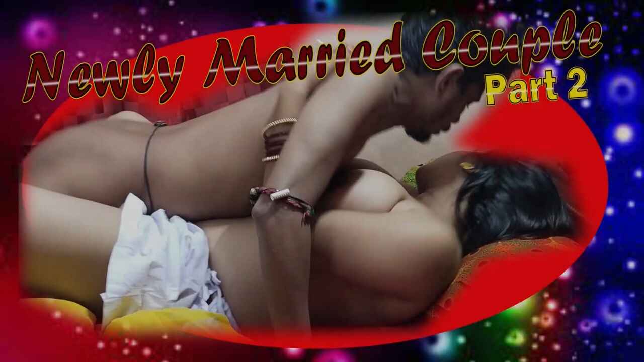 Newly Married Couple Hotxcreator 2022 Hindi Sex Film Part 2