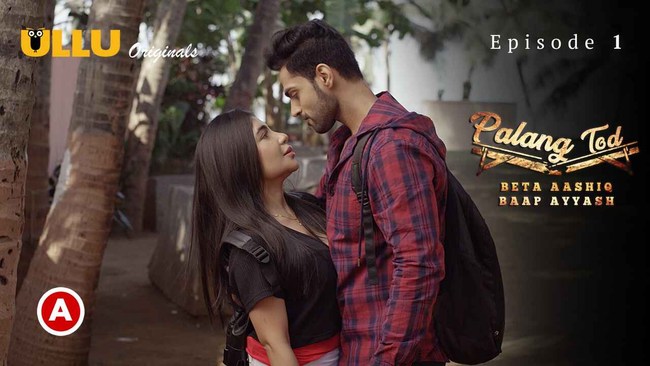 Palang Tod Beta Aashiq Baap Ayyash 2022 Ullu Sex Web Series Ep1