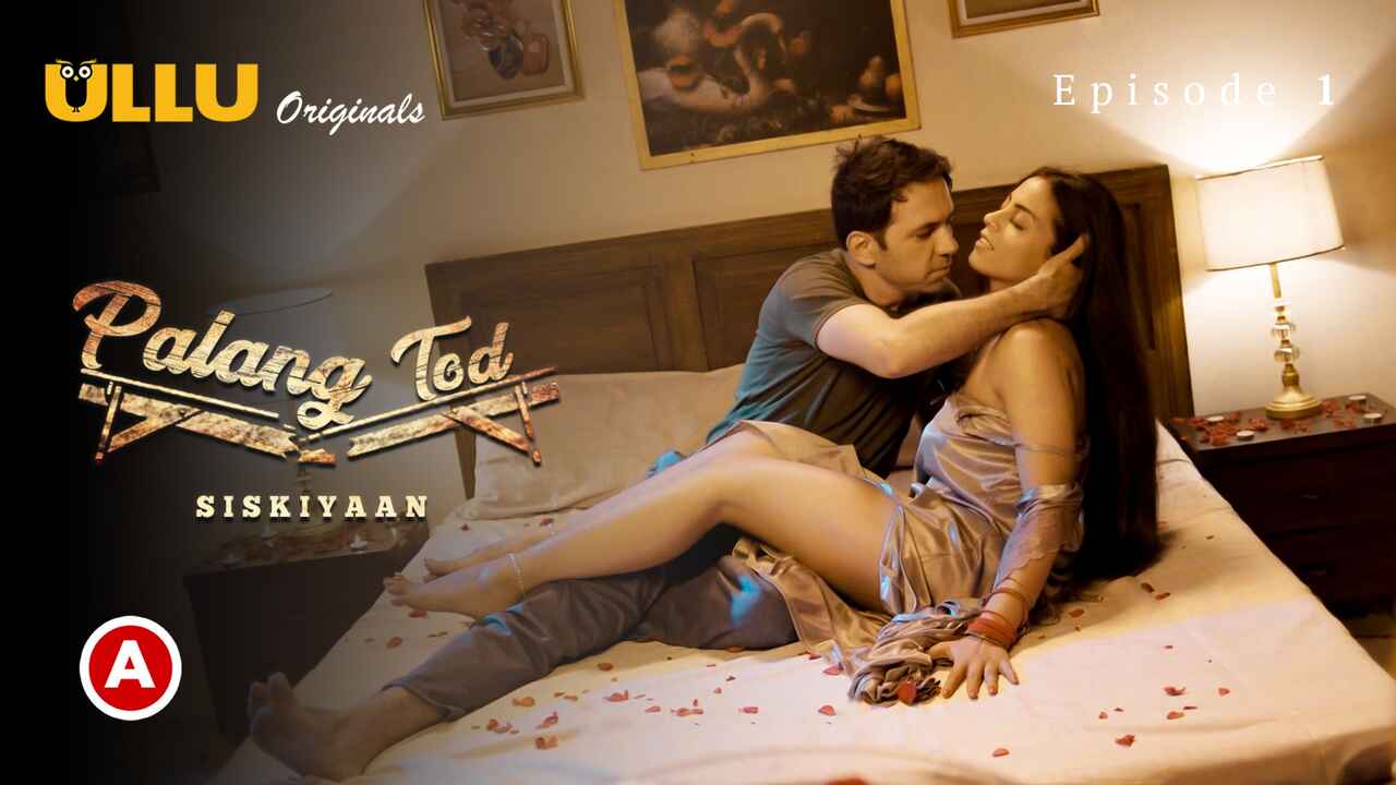 Palang Tod Siskiyaan Ullu Hindi Sex Web Series 2022 Ep 1