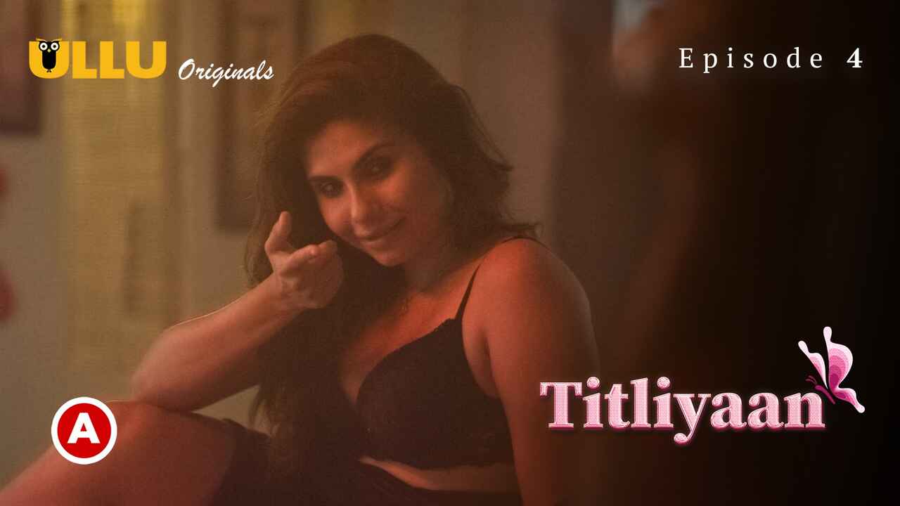 Titliyaan Part 2 Ullu Hindi Hot Sex Web Series 2022 Ep 4