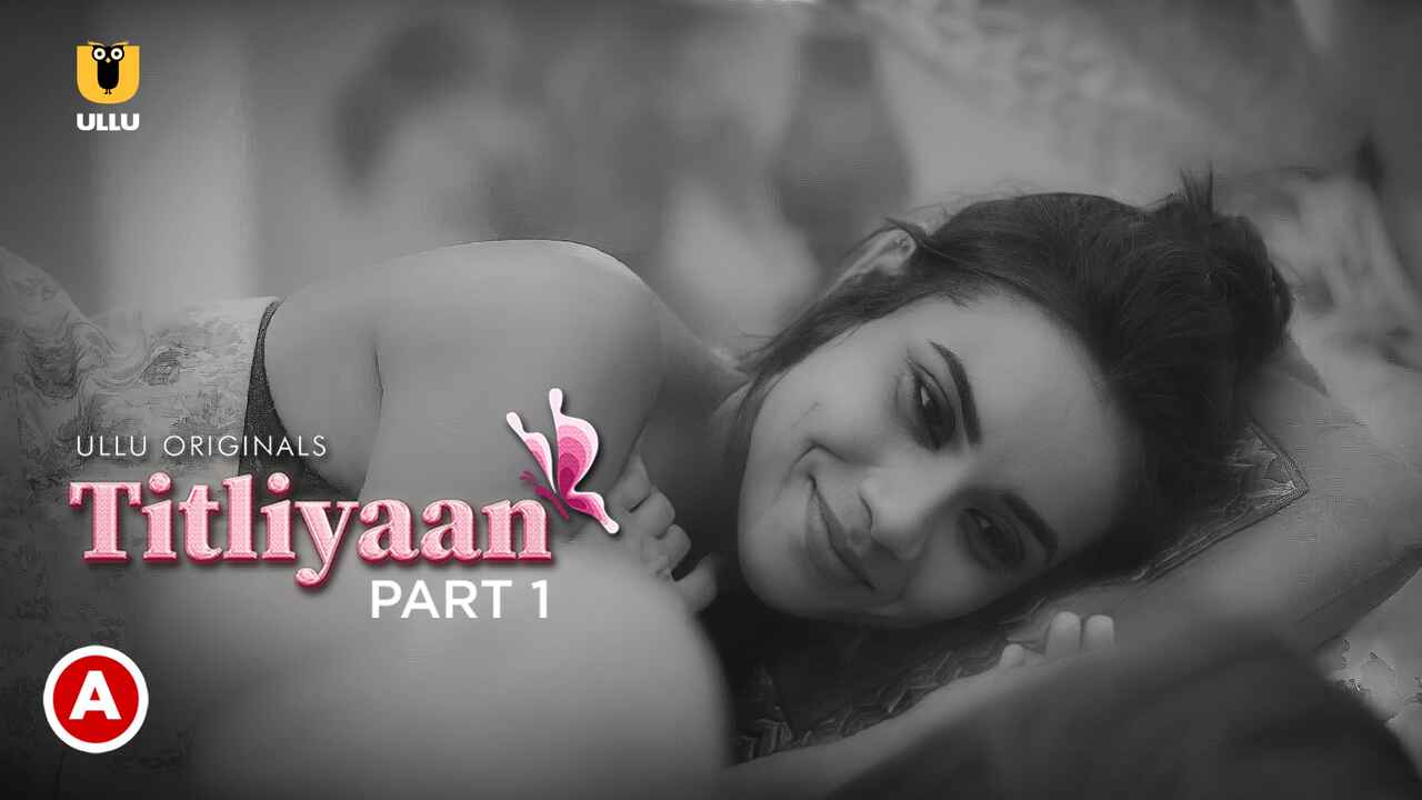 Titliyaan Part 1 Hot Scenes Ullu Hindi Sex Web Series 2022