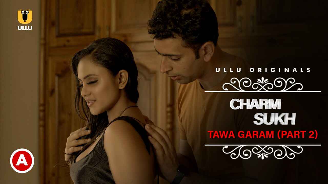 Charmsukh Tawa Garam Hot Scenes Part 2 Ullu Hot Web Series