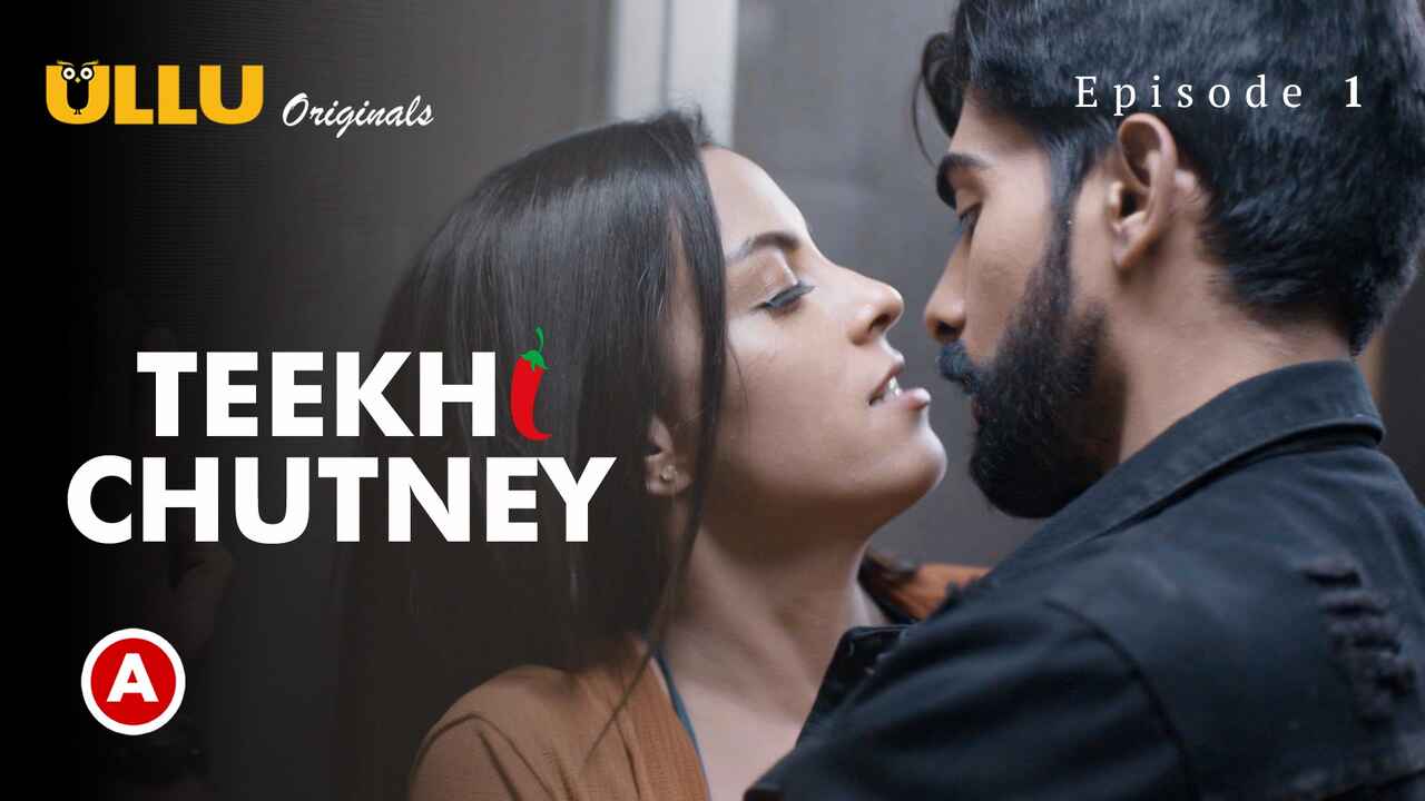 Teekhi Chutney Part 1 Ullu Hindi Hot Web Series 2022 Ep 1