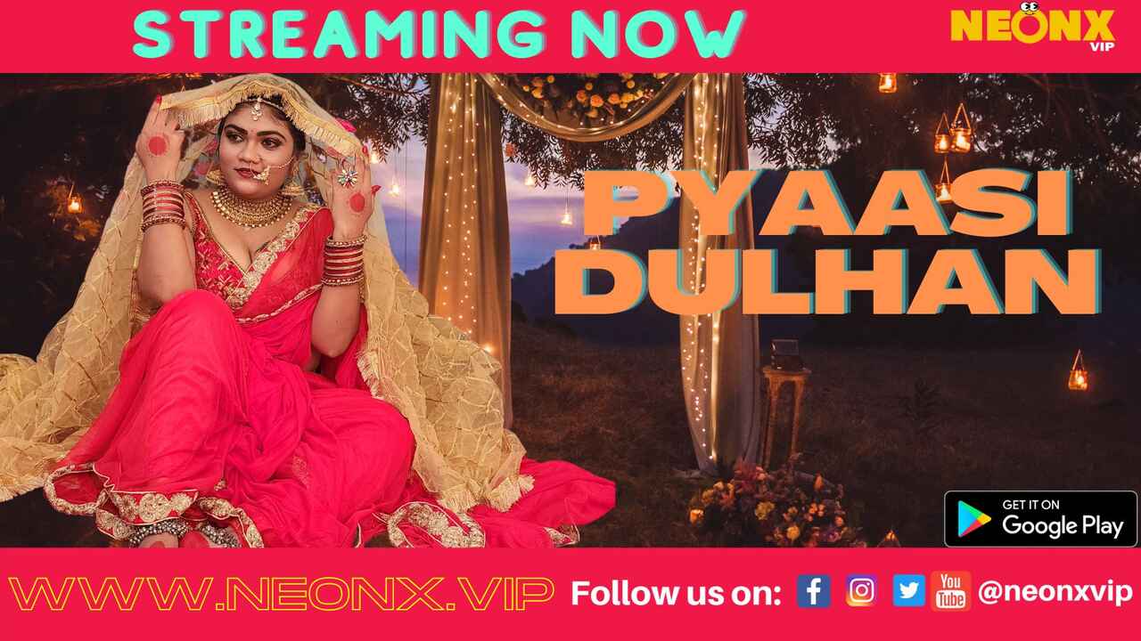 Pyaasi Dulhan 2022 Neonx Vip Hindi Uncut Sex Video