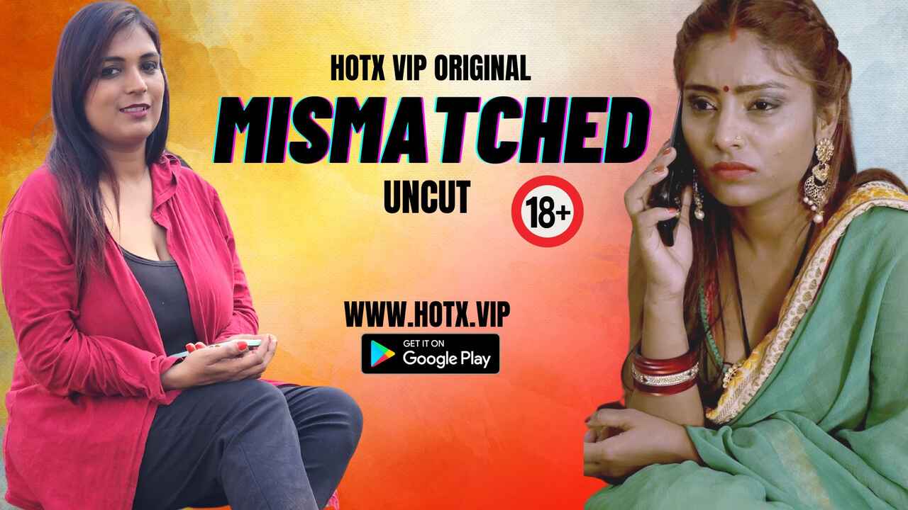 Mismatched Uncut 2023 Hotx Vip Originals Hindi XXX Video