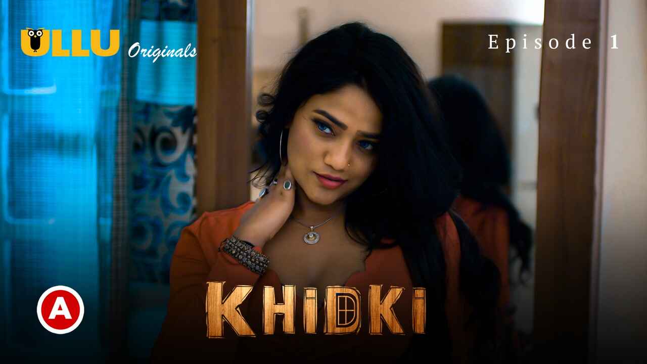 Khidki 2023 Ullu Originals Hindi XXX Web Series Episode 1