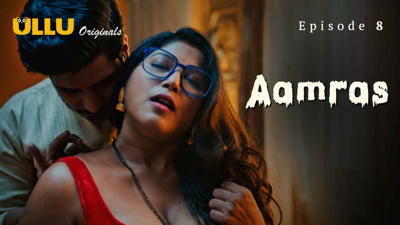 Aamras Part 2 2023 Ullu Originals Hindi XXX Web Series Ep 8