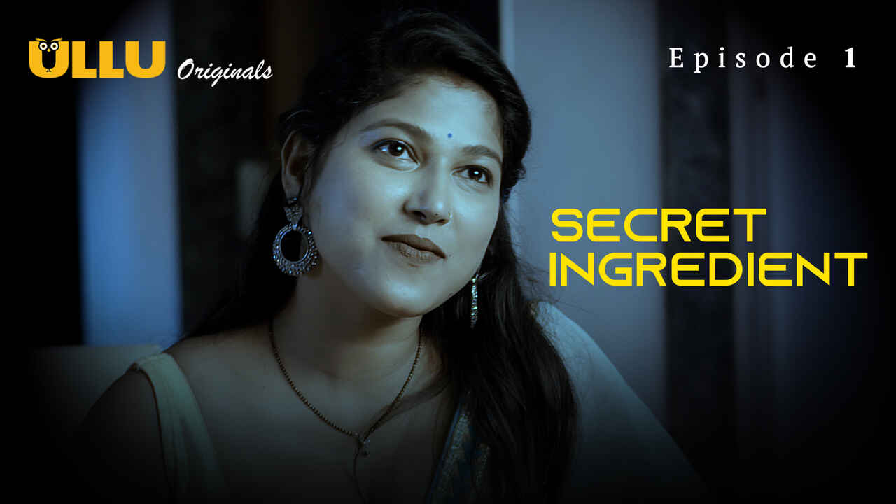 Secret Ingredient 2023 Ullu Originals Hindi XXX Web Series Ep1