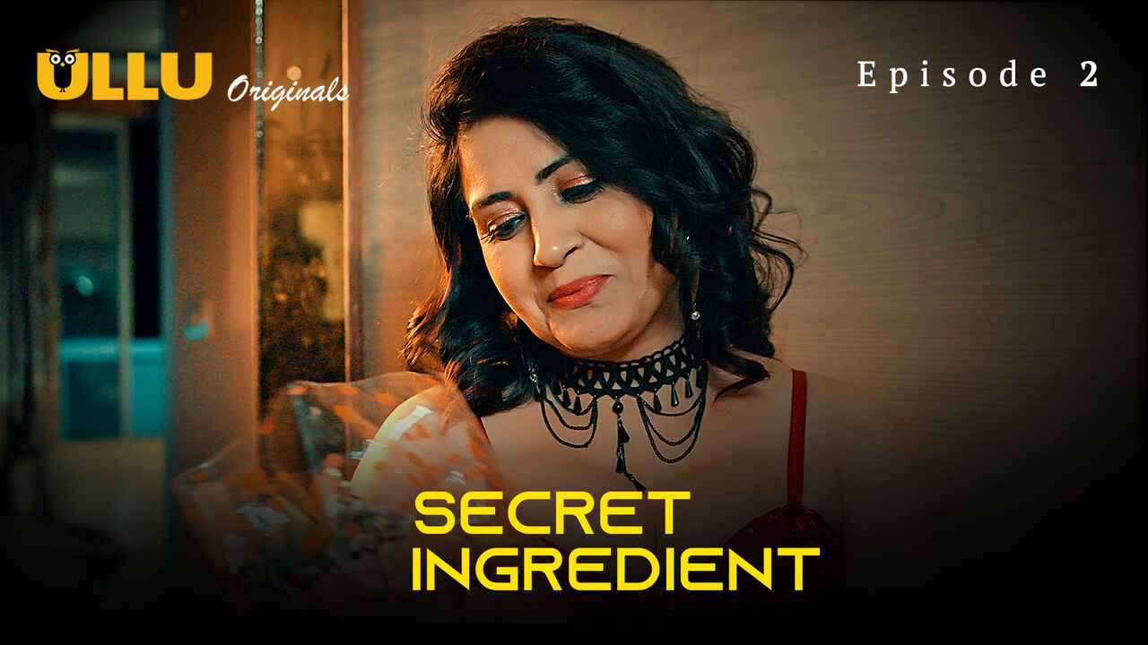 Secret Ingredient 2023 Ullu Originals Hindi XXX Web Series Ep2