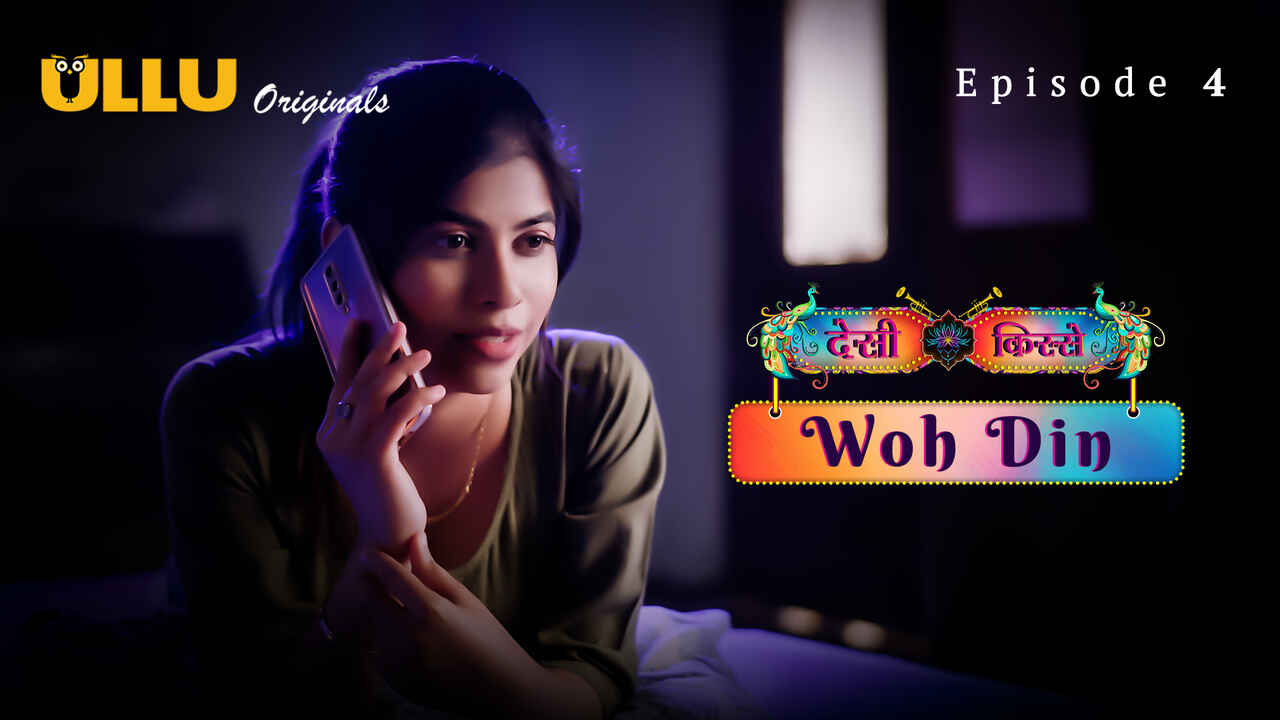 Woh Din – Desi Kisse 2023 Ullu Hindi XXX Web Series Ep 4