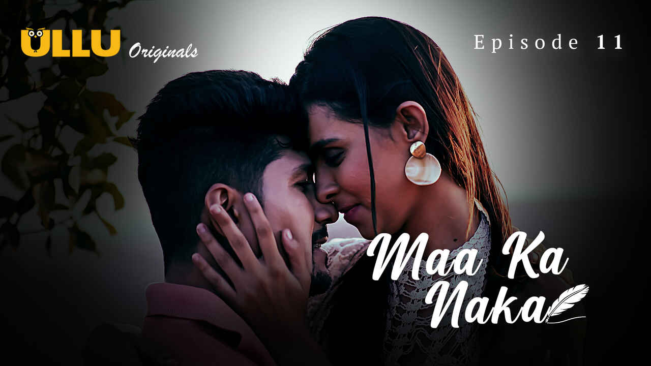 Maa Ka Naka 2023 Ullu Originals Hindi XXX Web Series Ep 11