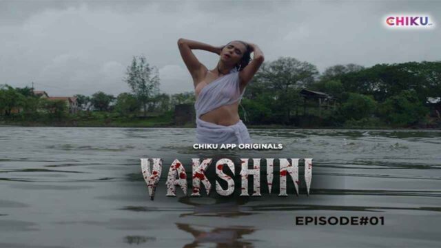 Yakshini 2023 Chiku App Hindi XXX Web Series Episode 1