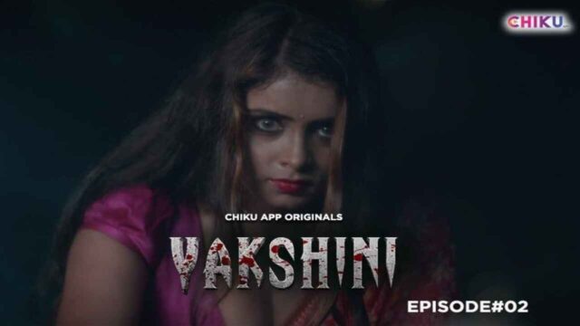 Yakshini 2023 Chiku App Hindi XXX Web Series Episode 2