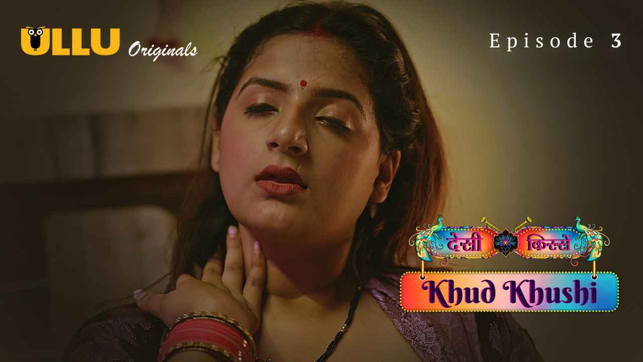 Khud Khushi 2023 Ullu Originals Hindi XXX Web Series Ep 3