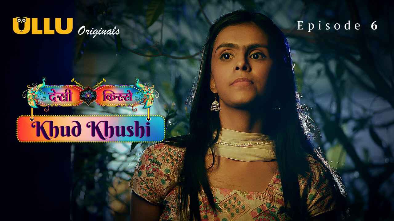 Khud Khushi 2023 Ullu Originals Hindi XXX Web Series Ep 6