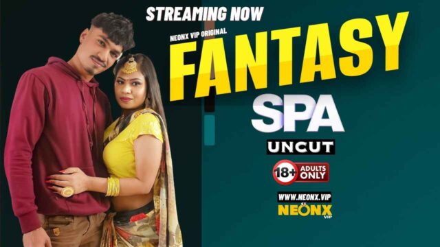 Fantasy Spa 2024 Neonx Vip Originals Hindi Uncut XXX Video