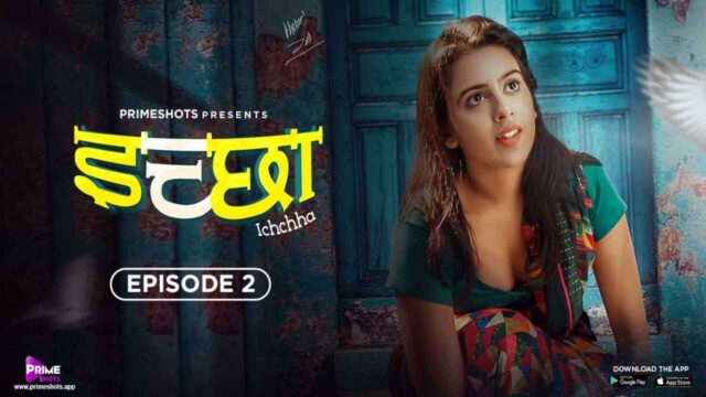 Ichchha 2024 Primeshots Hindi XXX Web Series Episode 2