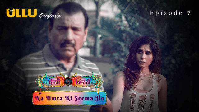 Na Umra Ki Seema Ho 2024 Ullu Hindi XXX Web Series Episode 7