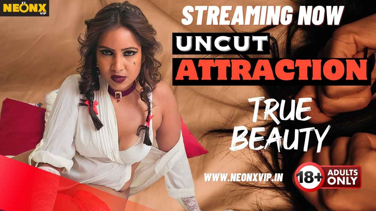 Attraction Uncut 2024 Neonx Originals Hindi Uncut XXX Video