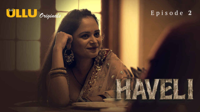 Haveli 2024 Ullu Originals Hindi XXX Web Series Episode 2