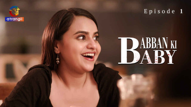 Babban Ki Baby 2024 Atrangii Hindi XXX Web Series Ep 1