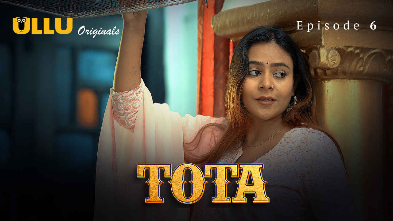 Tota 2024 Ullu Originals Hindi XXX Web Series Episode 6