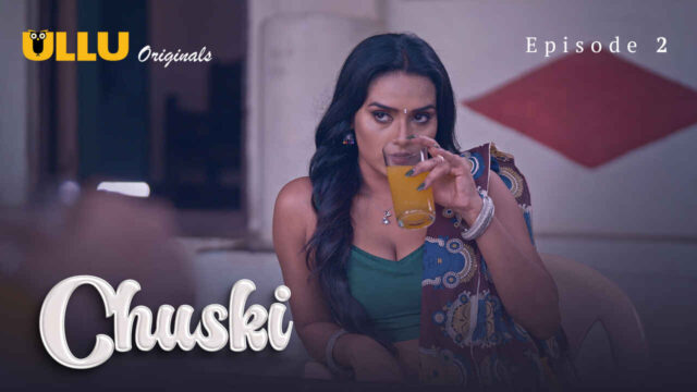 Chuski 2024 Ullu Originals Hindi XXX Web Series Episode 2