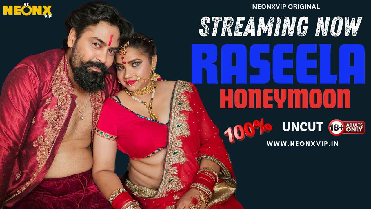 Raseela Honeymoon 2024 Neonx Originals Hindi Uncut XXX Video