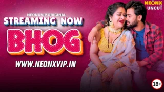 Bhog 2025 Neonx Vip Hindi Uncut XXX Video