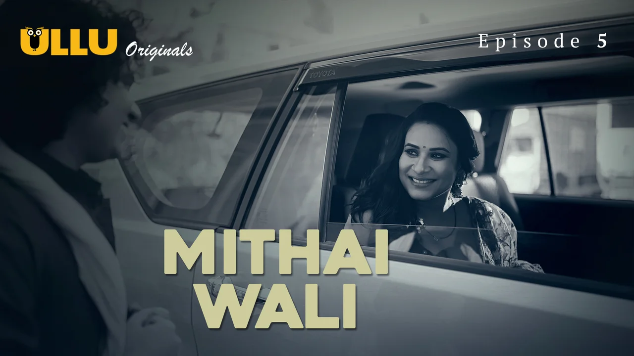 Mithai Wali 2025 Ullu Originals Hindi XXX Web Series Episode 5